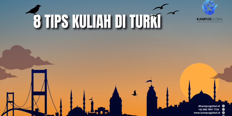 8 TIPS UNTUK KULIAH DI TURKI