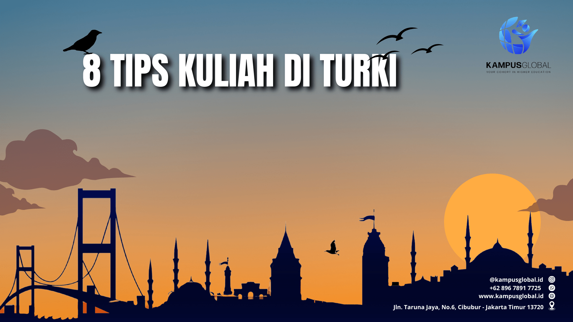 8 TIPS UNTUK KULIAH DI TURKI KAMPUS GLOBAL